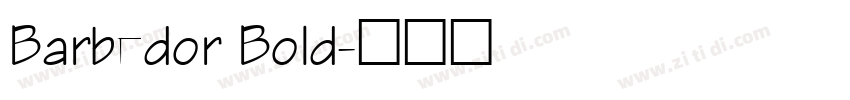 Barbedor Bold字体转换